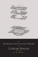 Introduction to the Theory of Linear Spaces