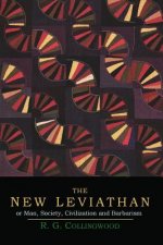 New Leviathan; Or, Man, Society, Civilization and Barbarism