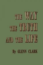 Way, the Truth, and the Life