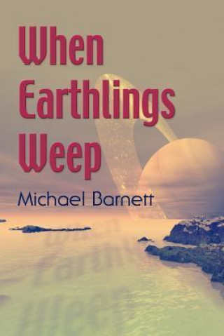 When Earthlings Weep