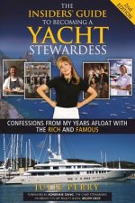Insiders' Guide to Becoming a Yacht Stewardess 2nd Edition