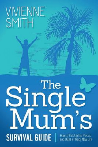 Single Mum's Survival Guide