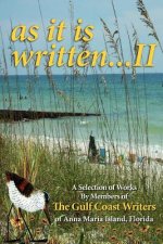Selection of Works by Members of the Gulf Coast Writers Group, as It Is Written, Volume 2