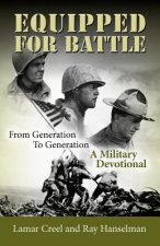 Equipped for Battle, From Generation to Generation - A Military Devotional