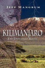 Kilimanjaro, the Unmarked Route