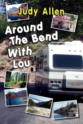 Around the Bend with Lou
