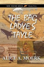 Bag Ladye's Tayle, New Found Souls Book Five