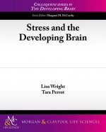 Stress and the Developing Brain