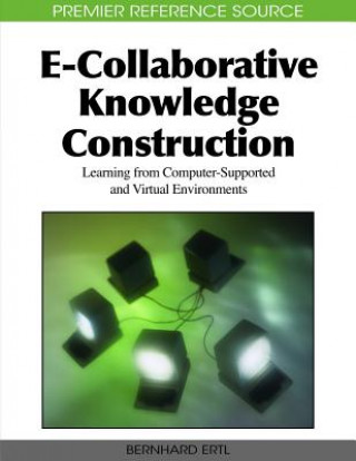 E-Collaborative Knowledge Construction