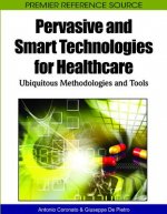 Pervasive and Smart Technologies for Healthcare