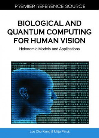 Biological and Quantum Computing for Human Vision