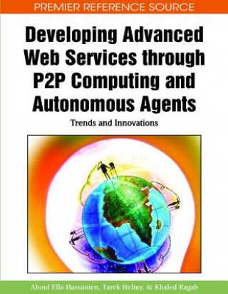 Developing Advanced Web Services Through P2P Computing and Autonomous Agents