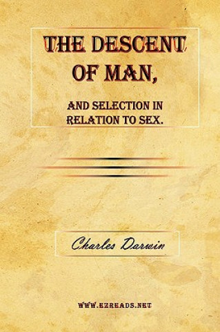 Descent of Man, and Selection in Relation to Sex.