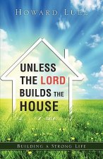 Unless the Lord Builds the House