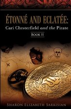 Etonne and Eclatee