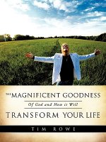 Magnificent Goodness of God and How it Will Transform Your Life