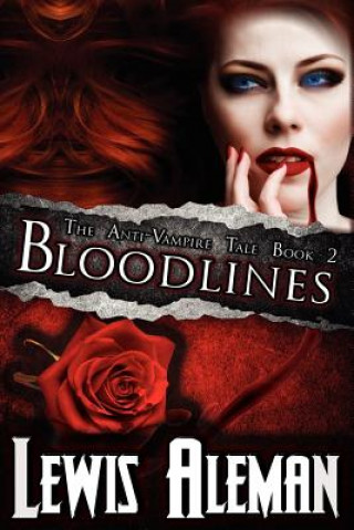 Bloodlines (the Anti-Vampire Tale, Book 2)