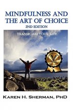 Mindfulness and The Art of Choice