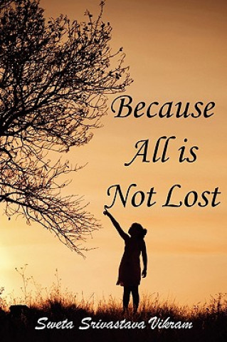 Because All is Not Lost