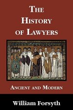 History of Lawyers Ancient and Modern