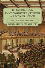 Journal of the Joint Committee of Fifteen on Reconstruction 39th Congress, 1865-1867
