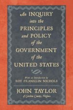 Inquiry Into the Principles and Policy of the Government of the United States