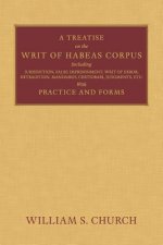 Treatise of the Writ of Habeas Corpus