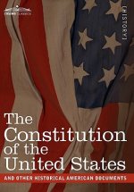 Constitution of the United States and Other Historical American Documents