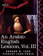 Arabic-English Lexicon (in Eight Volumes), Vol. III