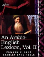 Arabic-English Lexicon (in Eight Volumes), Vol. II