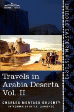 Travels in Arabia Deserta, Vol. II (in Two Volumes)