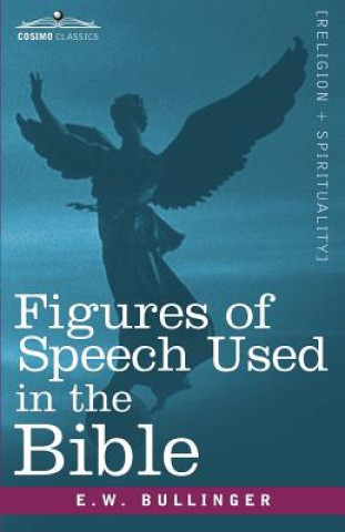Figures of Speech Used in the Bible (E W Bullinger)()