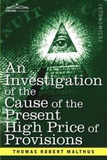Investigation of the Cause of the Present High Price of Provisions