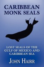 Caribbean Monk Seals