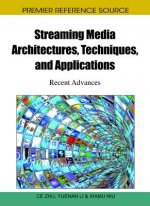 Streaming Media Architectures, Techniques, and Applications