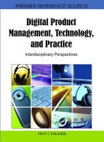Digital Product Management, Technology and Practice