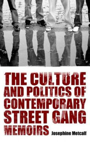 Culture and Politics of Contemporary Street Gang Memoirs