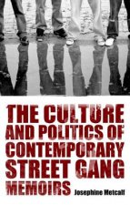 Culture and Politics of Contemporary Street Gang Memoirs