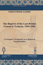 Reports of the Last British Consul in Trabzon, 1949-1956