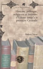 Histoire  politique, religieuse et litteraire d'Edesse jusqu'a la premiere Croisade