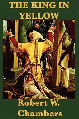 King in Yellow (Robert W Chambers)(Puha kötésű)