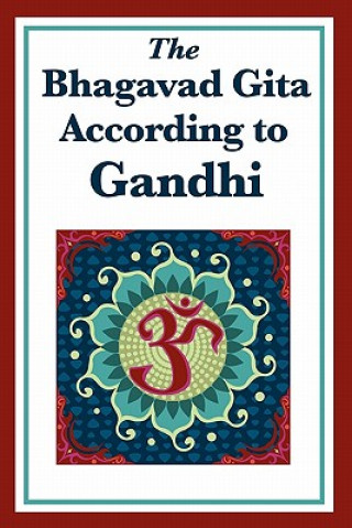 Bhagavad Gita According to Gandhi (Mohandas K Gandhi)(Puha kötésű)