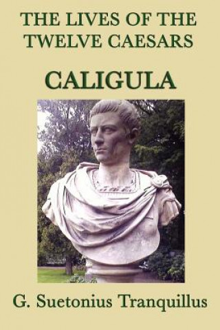Lives of the Twelve Caesars -Caligula-