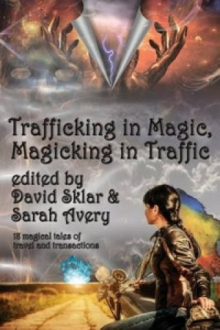 Trafficking in Magic, Magicking in Traffic