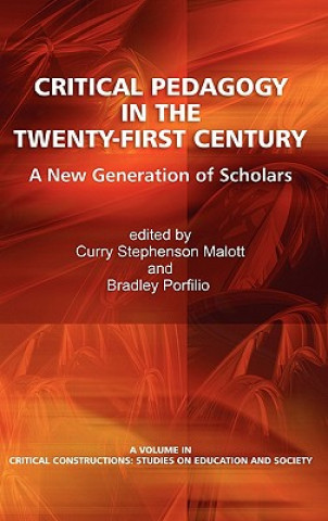 Critical Pedagogy in the Twenty-First Century