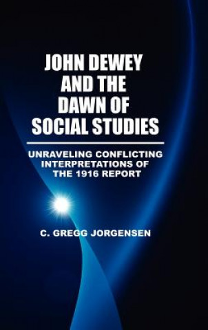 John Dewey and the Dawn of Social Studies