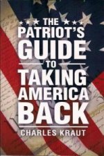 Patriot's Guide to Taking America Back