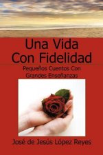 Vida Con Fidelidad