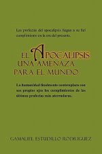 Apocalipsis Una Amenaza Para El Mundo