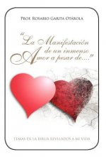 Manifestacion de Un Inmenso Amor a Pesar de...